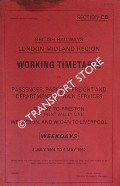 Book cover of Working Timetable of Passenger, Parcels, Freight & Departmental train services - Section CB - Rugby to Preston (via Trent Valley Line); Weaver Jn. and Wigan to Liverpool - Weekdays, 8 July 1991 to 9 May 1992 by British Railways London Midland Region